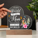 You're Are the World - Printed Heart Acrylic Plaque